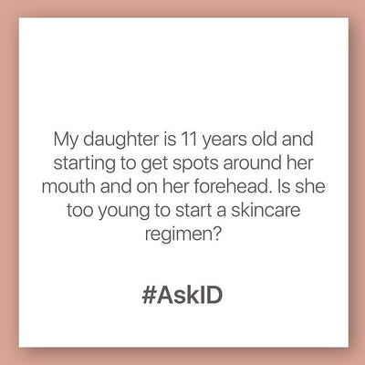 #AskID - My daughter is 11 years old and starting to get spots