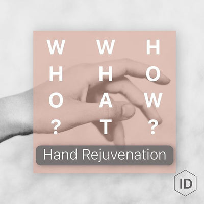 WHO, WHAT, HOW : Hand Rejuvenation