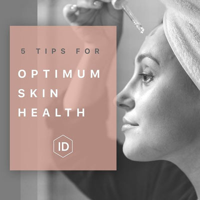 5 Tips for Optimum Skin Health
