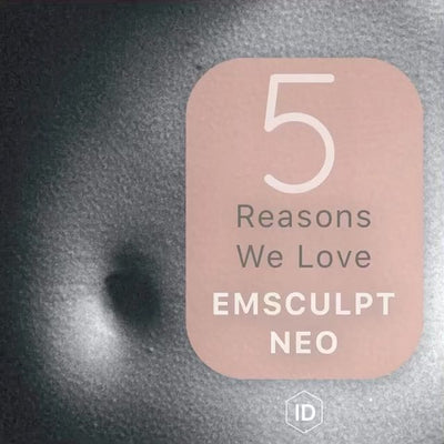 5 reasons we love emsculpt neo