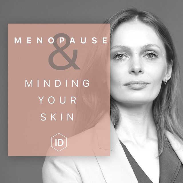 Menopause & minding your skin