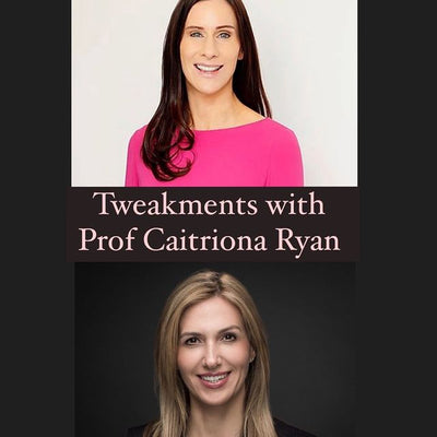Tweakments with Prof. Ryan and Laura Dowling