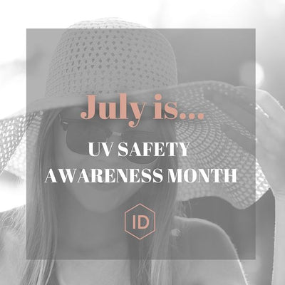 July is known as #UVSafetyAwarenessMonth