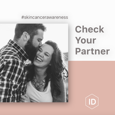 Check Your Partner/ #skincancerawarenessmonth