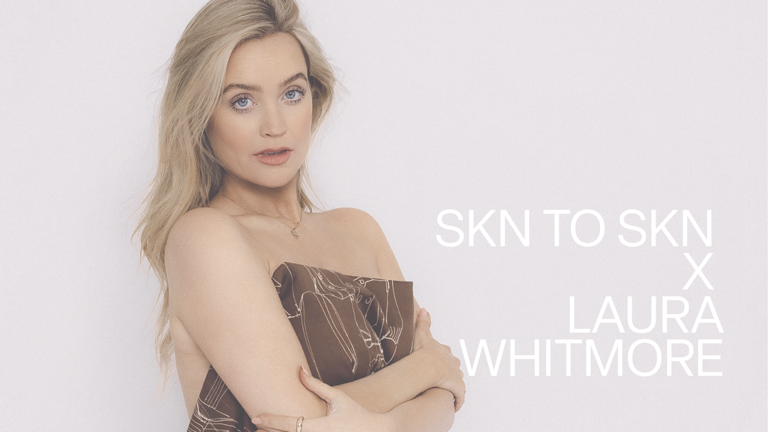Laura Whitmore x Skn to Skn Edit - Exclusive to Institute of Dermatologists