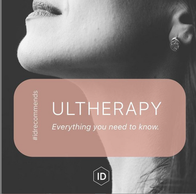 #idrecommends : ULTHERAPY